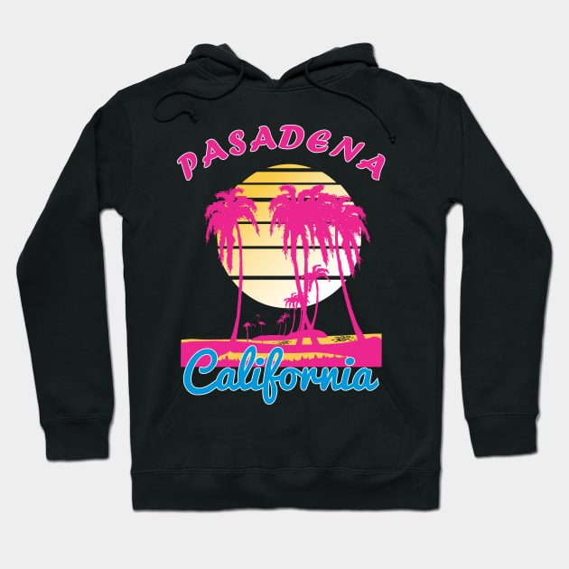 Pasadena California Hoodie by imdesign